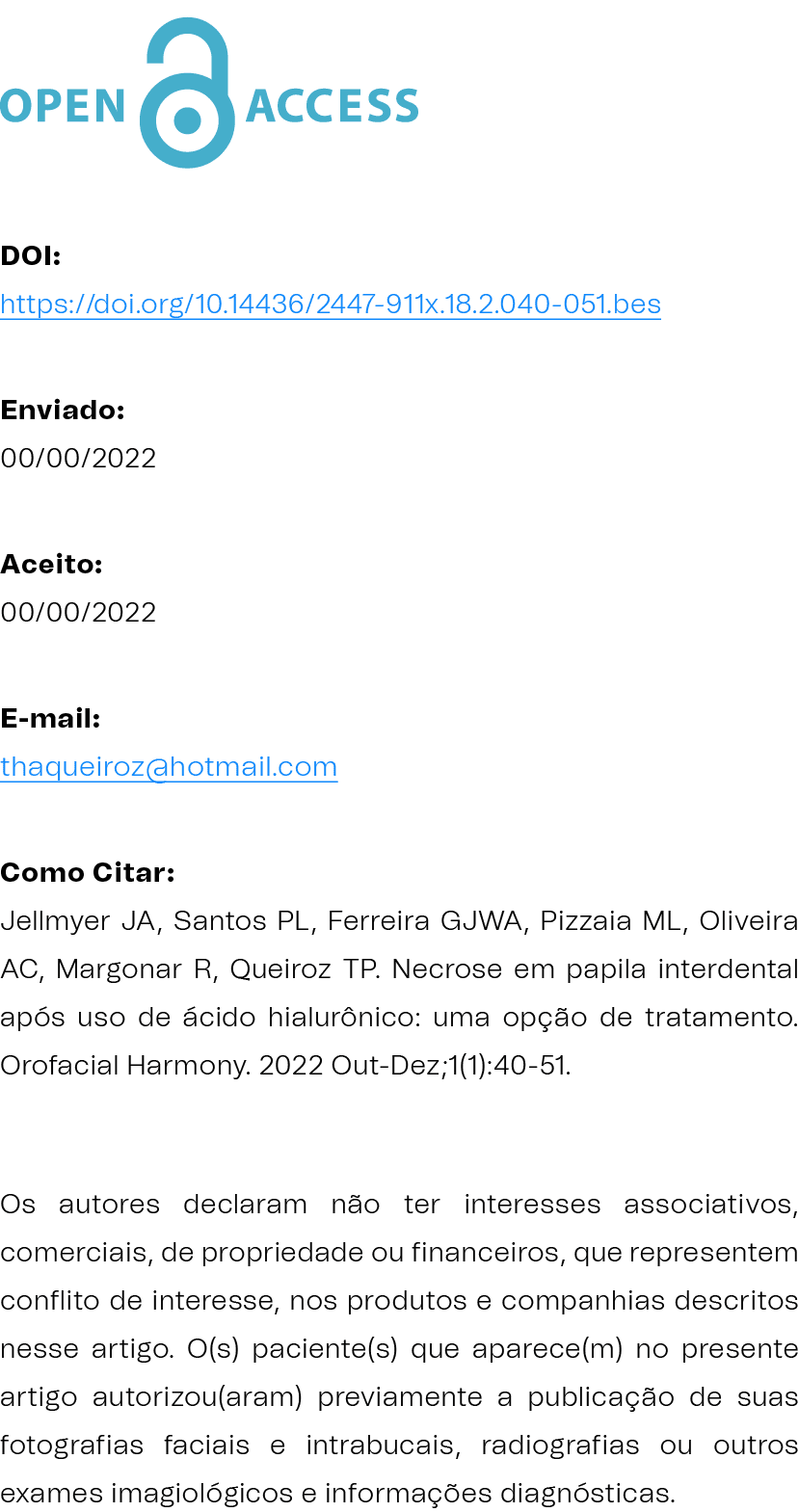  DOI: https://doi.org/10.14436/2447-911x.18.2.040-051.bes Enviado: 00/00/2022 Aceito: 00/00/2022 E-mail: thaqueiroz@...