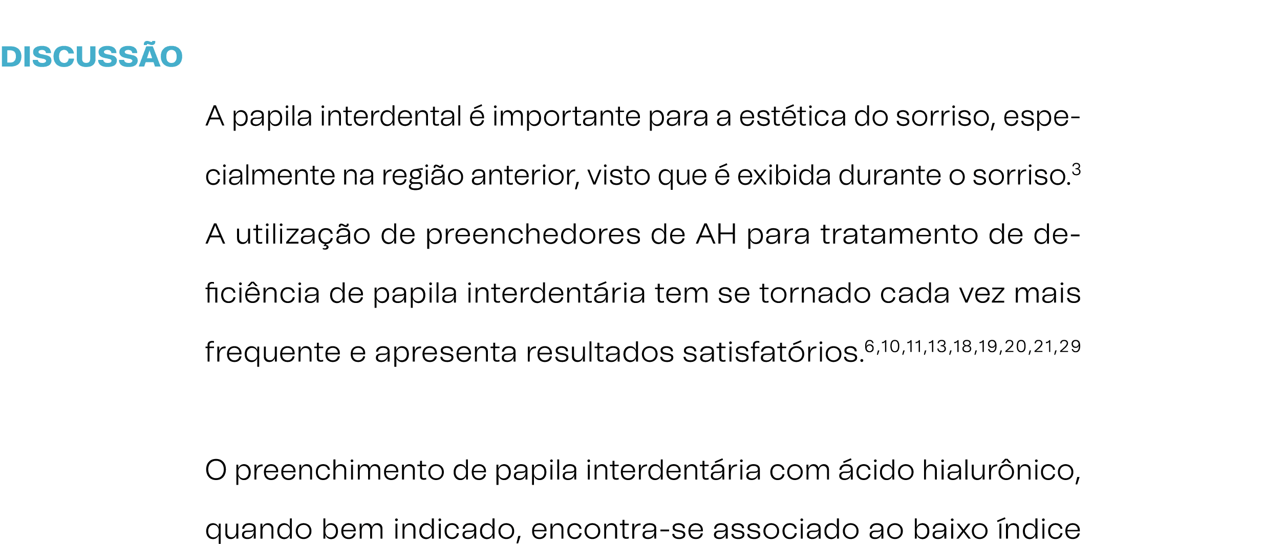 DISCUSS O A papila interdental  importante para a est tica do sorriso, especialmente na regi o anterior, visto que  ...