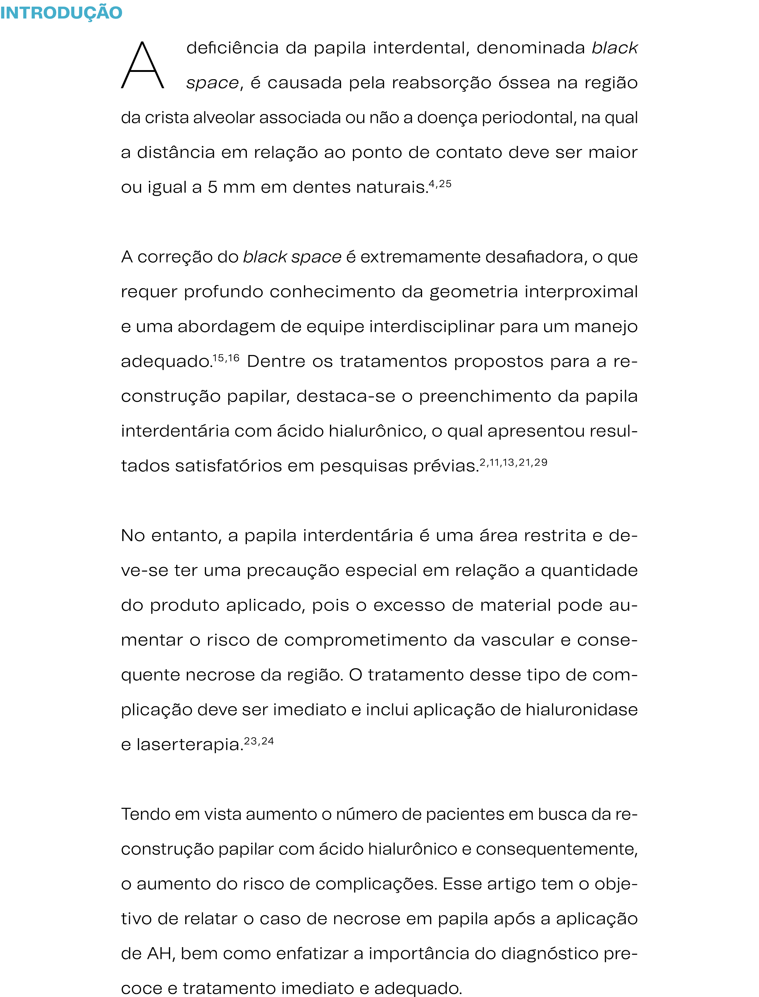 INTRODU O A defici ncia da papila interdental, denominada black space,   causada pela reabsor  o  ssea na regi o da ...